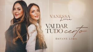 Filhas de Mara Lima, as cantoras Vanessa e Dayane Lima se unem na regravação do clássico “Vai Dar Tudo Certo”