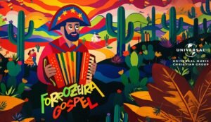 Universal Music Christian Group apresenta o álbum “Forrozeira Gospel”, que traz grandes sucessos do gospel em versão de forró